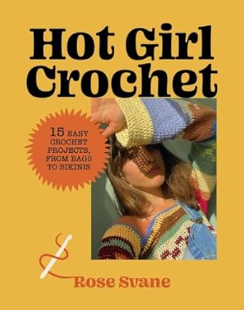 "Hot Girl Crochet" by Rose Svane