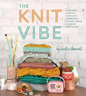 "The Knit Vibe" by Vickie Howell