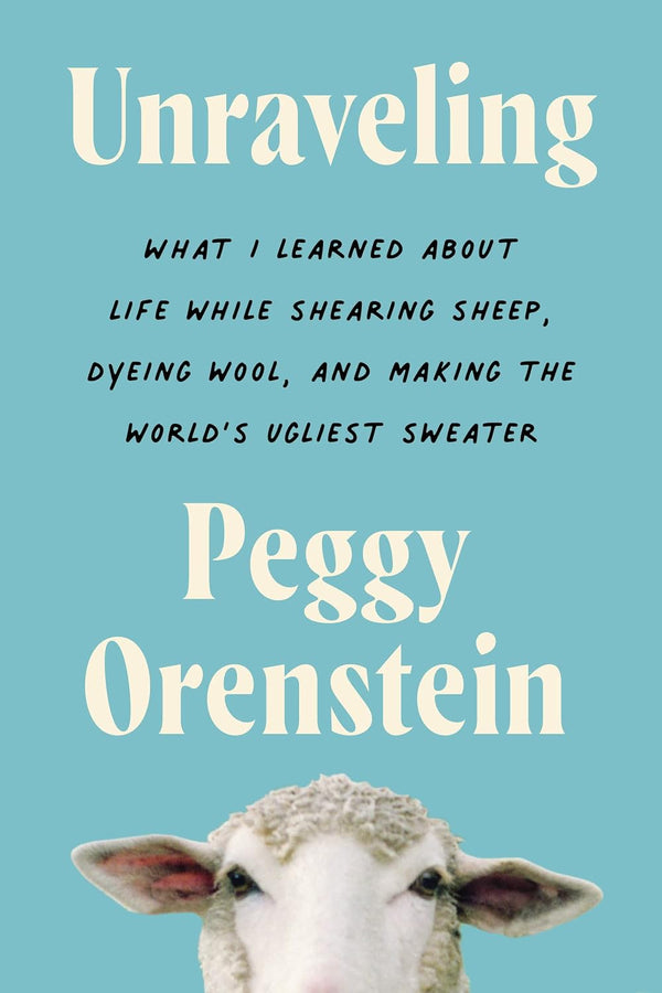 "Unraveling" by Peggy Orenstein