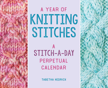 A Year of Knitting Stitches Perpetual Calendar