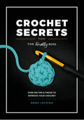 "Crochet Secrets from The Knotty Boss" by Anna Leyzina
