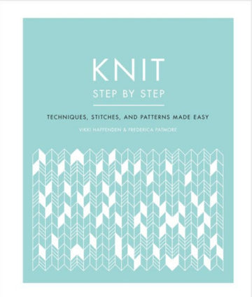 "Knit Step by Step" by Vickki Haffenden and Frederica Patmore