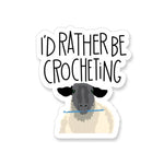 Vinyl Sticker with a sheep holding a crochet hook and the syaing "I'd rather be crocheting"