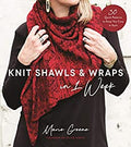 Knit Shawls and Wraps in One Week by Marie Greene
