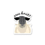 Vinyl Sticker with a sheep holding knitting needles and the saying "ewe Knit?"