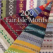 200 Fair Isle Motifs by Mary Jane Mucklestone